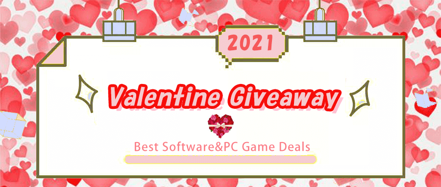 [Do Not Miss] 2021 Valentine Giveaway Campaign - Free Software and Free Games